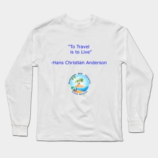 To Travel Is To Live (BLUE LETTERING) Long Sleeve T-Shirt